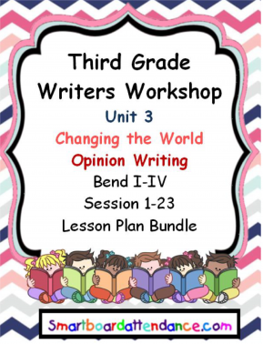 Writers Workshop, Grade 3, Unit 3, Changing the World, Persuasive Speeches, Petitions, and Editorials, Unit Lesson Plans